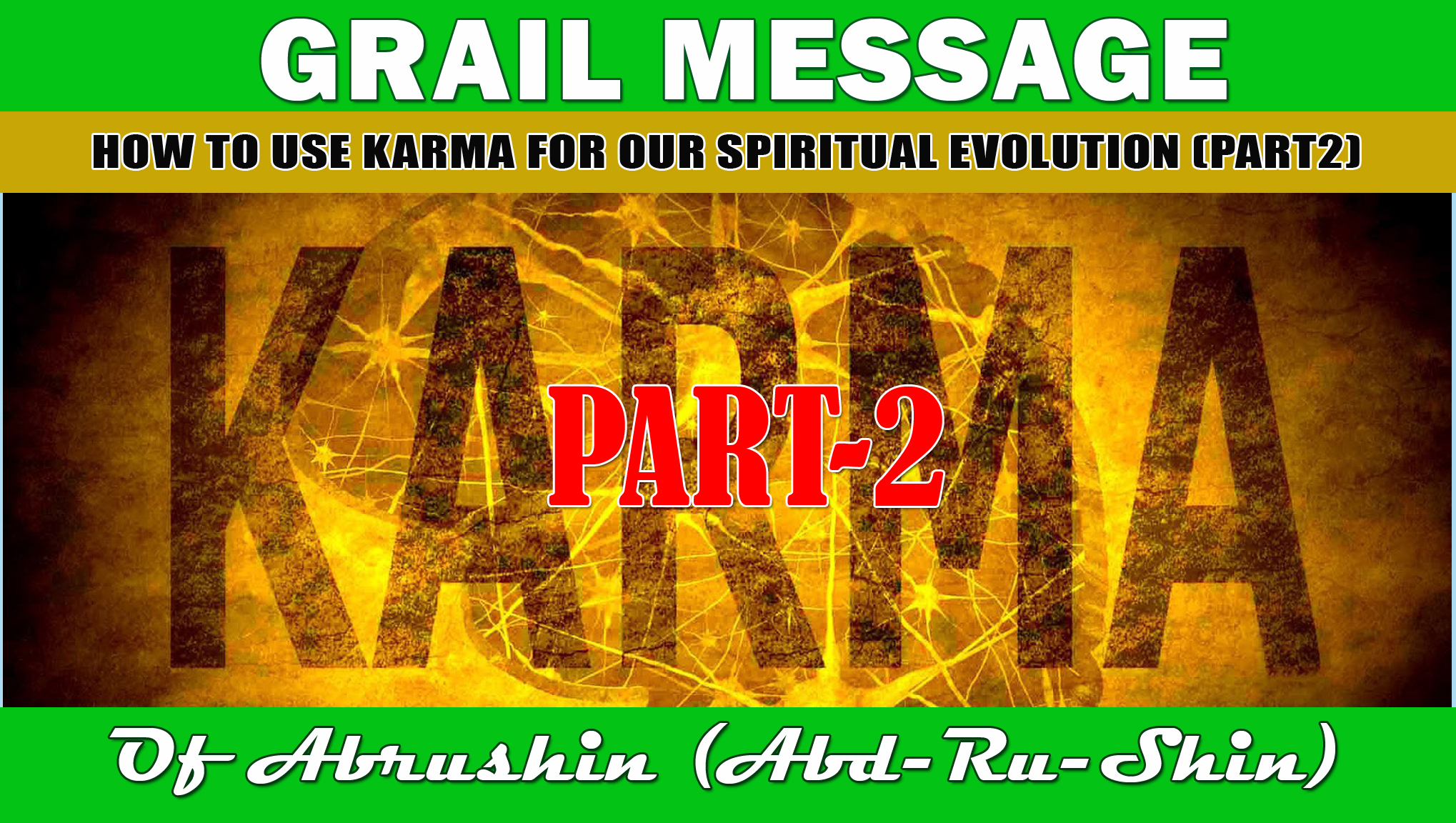 HOW TO USE KARMA FOR OUR SPIRITUAL DEVELOPMENT PART 2